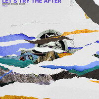 Let's Try The After - Broken Social Scene