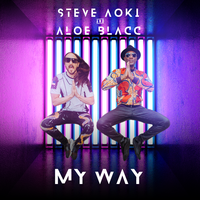My Way - Steve Aoki, Aloe Blacc