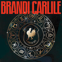 Searching With My Good Eye Closed - Brandi Carlile