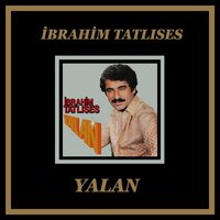 Yalan - İbrahim Tatlıses