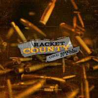 One Shell at a Time - Racket County, The Lacs, Hard Target