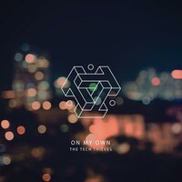 On My Own - The Tech Thieves