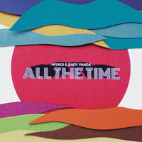 All the Time - Miyagi & Andy Panda