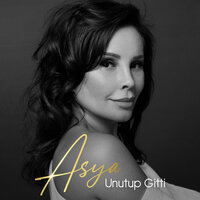 Unutup Gitti - Asya