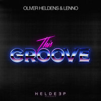 This Groove - Oliver Heldens, Lenno