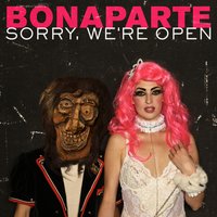 SORRY WE'RE OPEN - Bonaparte