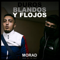 Duros, Blandos y Flojos - Morad