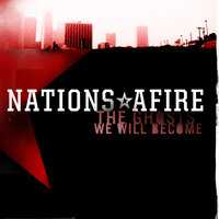 Even the Blackest Heart Still Beats - Nations Afire