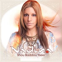 Shou Baddou Yseer - Nadina