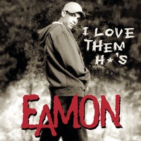 I Love Them Ho's - Eamon, Ghostface Killah
