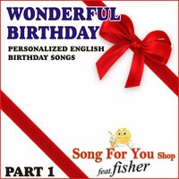 Wonderful Birthday: Father (Ringtone) - Ein Lied für Dich, Fisher, Song For You Shop feat. Fisher