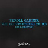 Back in Your Own Backyard - Erroll Garner