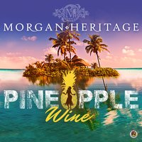 Pineapple Wine - Morgan Heritage, Cultura Profética