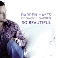 So Beautiful - Darren Hayes