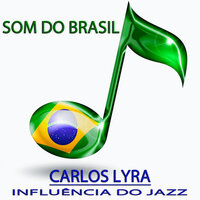 Influência do Jazz - Carlos Lyra