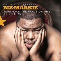 Turn Back The Hands Of Time - Biz Markie