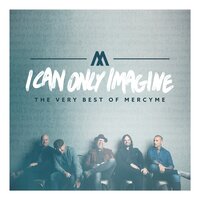 Here With Me - MercyMe, Bart Millard, Barry Graul