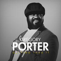 Pick Yourself Up - Gregory Porter