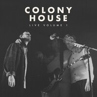 Keep on Keeping on - Colony House
