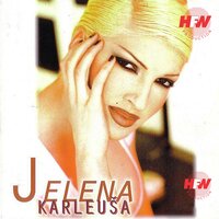 Ne veruj ženama - Jelena Karleusa