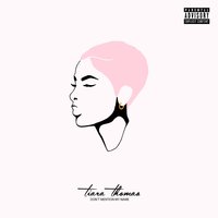 Don't Mention My Name - Tiara Thomas