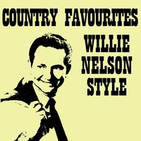 I'd Trade All Of My Tomorrows (For Just One Yesterday) - Willie Nelson