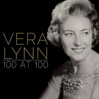 I'm Forever Blowing Bubbles - Vera Lynn