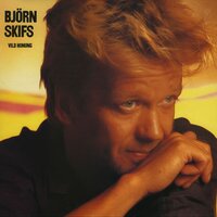 Vild och Vacker - Björn Skifs