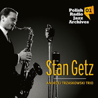 But Not for Me - Stan Getz, Andrzej Trzaskowski Trio