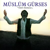 Tanrı İstemezse - Müslüm Gürses