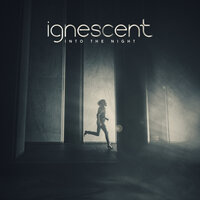 Into the Night - Ignescent
