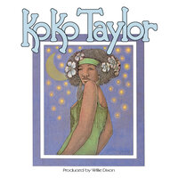 Love You Like A Woman - Koko Taylor
