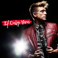 If Only You - Danny Saucedo, Therese