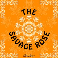 A Girl I Knew - The Savage Rose