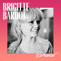 Tu Es Venu Mon Amour - Brigitte Bardot