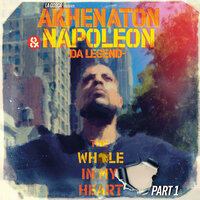 The Whole in My Heart - Akhenaton, Napoleon Da Legend