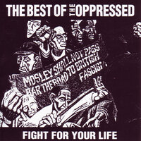 Fight For Your Life - The Oppressed