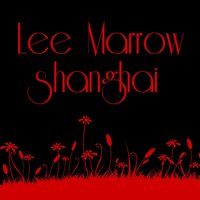 Shanghai - Lee Marrow