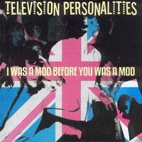 Something Just Flew Over My Head - Television Personalities
