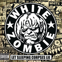 Grease Paint And Monkey Brains - White Zombie