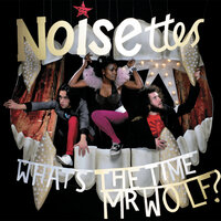 Scratch Your Name - Noisettes