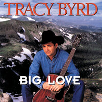 I Love You, That's All - Tracy Byrd