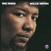 Mack Man (Got To Get Over) - Willie Hutch