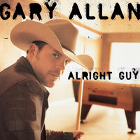 What I'd Say - Gary Allan