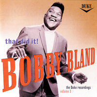 Gotta Get To Know You - Bobby Bland