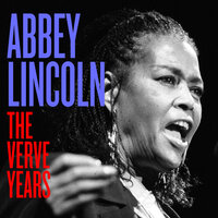 Love Has Gone Away - Abbey Lincoln