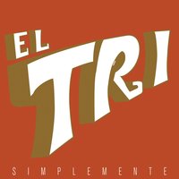 Sópleme usted primero - El Tri