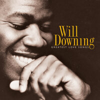 When You Need Me - Will Downing, Chanté Moore