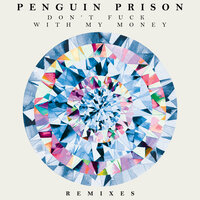 Don't Fuck With My Money - Penguin Prison
