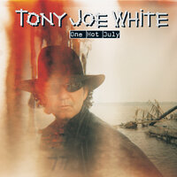 Crack The Window Baby - Tony Joe White